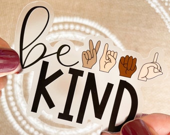 CLEAR Be Kind Sticker | Vinyl Waterproof Sticker