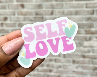 Self-Love Sticker | Motivational Sticker, Vinyl Waterproof Sticker, Positive Quote Sticker