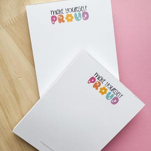Make Yourself Proud Notepad | To-Do List Notepad, Custom Stationery for Home or Office, Teacher&#39;s Notepad, Minimalist Notepad
