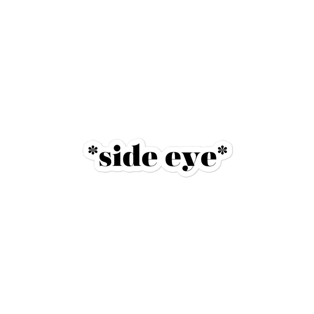 Side Eye laptop sticker, funny stickers, sarcasm laptop decals, tumbler stickers, water bottle sticker, sarcastic water bottle decal