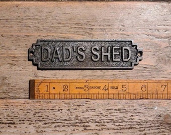 FORÉT Dad's Shed Sign Rustic Antique Iron Hand Forged Label Plaque Vintage Reclaimed Handmade Cast Iron