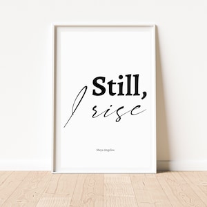 Impressão de Still I Rise, Impressão de poema de Maya Angelou, Arte de parede, Inspirador, Motivacional Empoderamento Feminista, Vida, Minimalista, Literatura