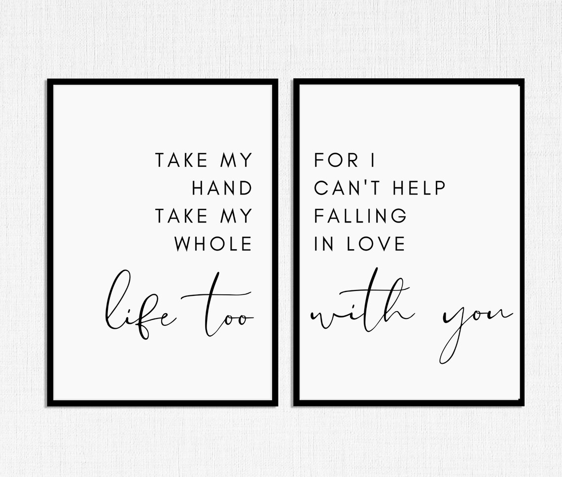 Take My Hand Take My Whole Life Too for I Cant Help Falling in Etsy