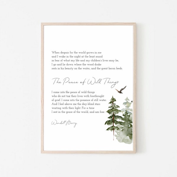 The Peace of Wild Things by Wendell Berry, Inspiration Poem Printable - Digital Download - Printable Wall Art - American Poet, Poetry print