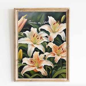CHRISTIAN art print downloadable, Consider the Lilies, Scripture art, Christian wall art digital download Bible verse wall art
