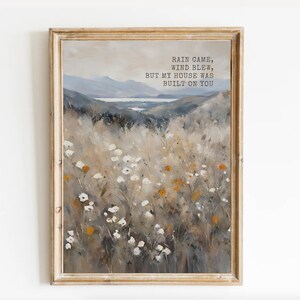 Christian Floral My House Was Built On You, Bible Verse Wall Poster Set, wildflowers paintintg Scripture Print, Christian Wall Art, DIGITAL