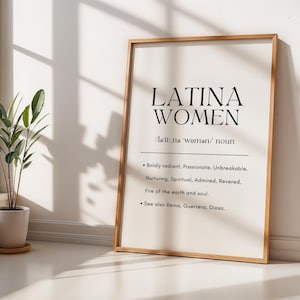 Latina Woman Definition Print – Inspirational Wall Art, Digital Download, Latinx Empowerment Poster, Goddess & Queen Decor