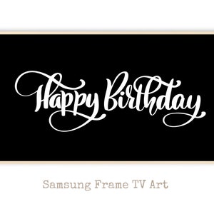 Samsung Frame TV Art Birthday, Frame TV Art Happy Birthday, Samsung Art TV Birthday Party, Digital Download for Samsung Frame, black white