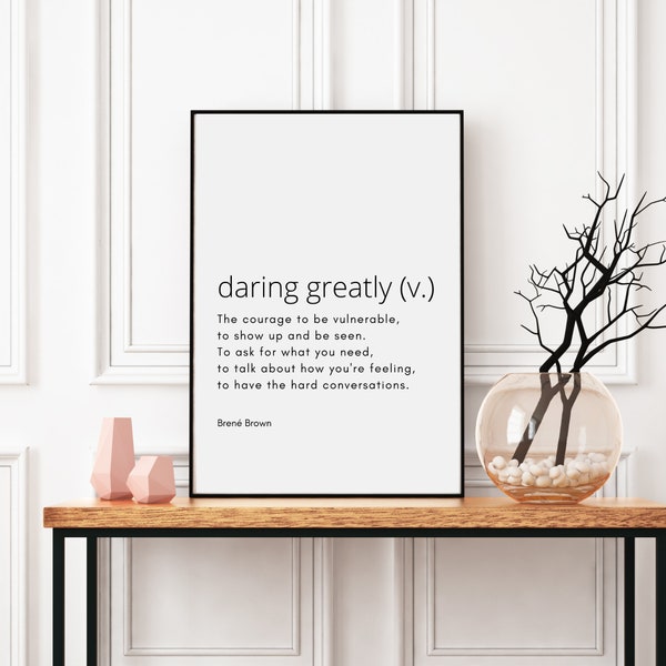 Daring Greatly, Brene Brown,  Man in the Arena Print, The courage to be vulnerable quote, quote wall art, DIGITAL DOWNLOAD