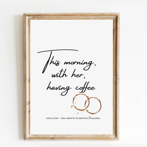 This Morning With Her Having Coffee Printable, Johnny Cash Paradise Coffee Quote Sign, Coffee Quote Prints, Coffee Sign, Typography Print