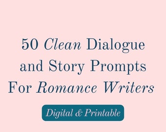 50 Unique Writing Prompts for Romance Writers - Digital Download PDF - Story Ideas for Clean and Inspiring Writing