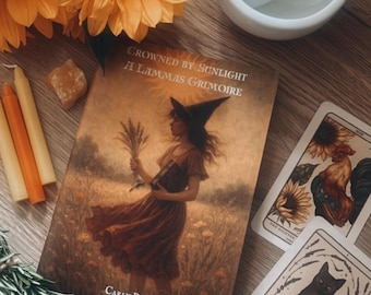 Crowned by Sunlight - A Lammas Grimoire