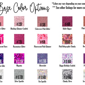 May include: A chart displaying base color options for glitter, with names and corresponding swatches. Colors include pink, purple, silver, and iridescent options. Text at the top reads "Base Color Options". Additional text notes color variations and other listings.