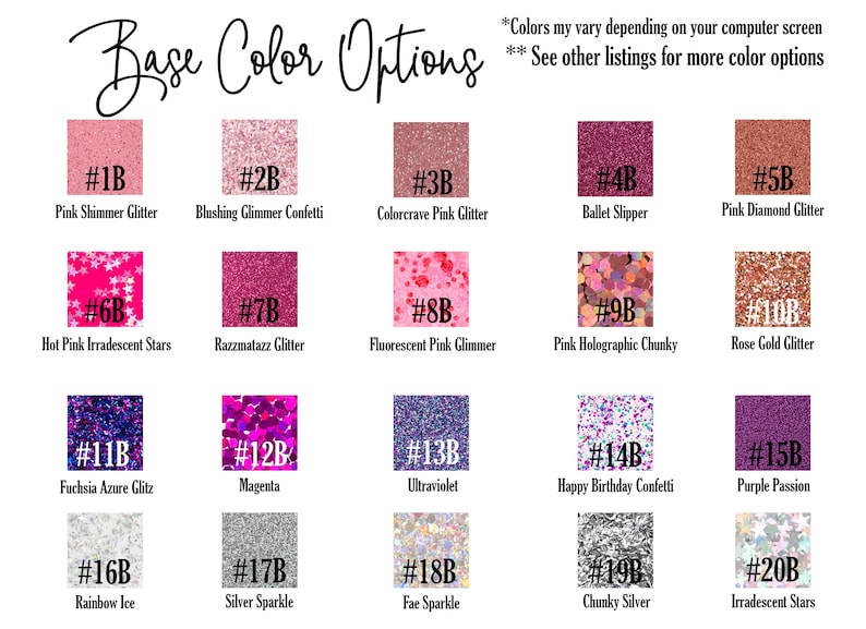 May include: A chart displaying base color options for glitter, with names and corresponding swatches. Colors include pink, purple, silver, and iridescent options. Text at the top reads "Base Color Options". Additional text notes color variations and other listings.