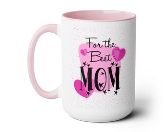 For the Best Mom Mug