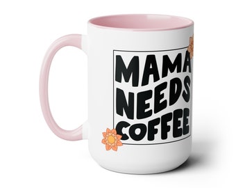 Mama Needs Coffee