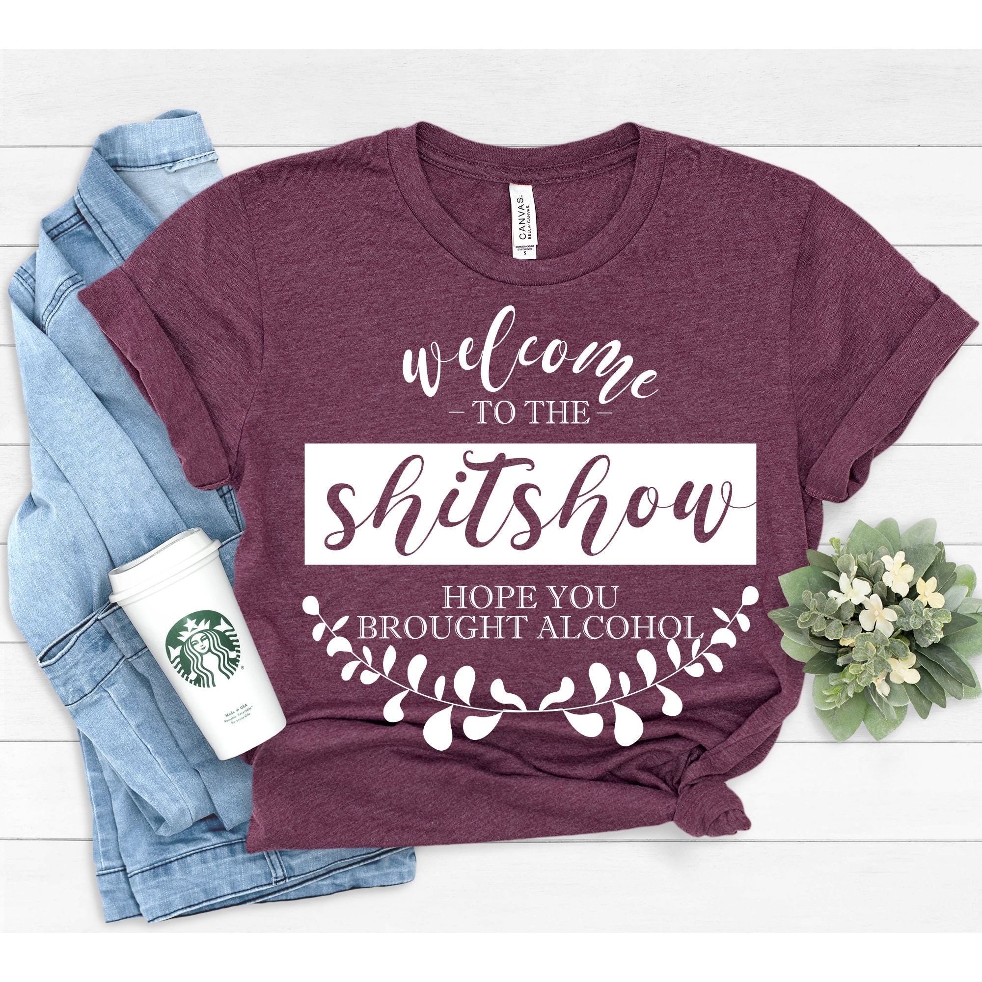 Welcome to the Shit Show Shirt I Hope You Brought Alcohol Shirt Funny Drink Shirt Funny Shirt Shit Show Shirt Funny Gifts