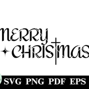Merry Christmas SVG PNG | Religious Cross | Holiday Star | Grateful | Faith | Jesus | Sublimation | Cricut Cut File