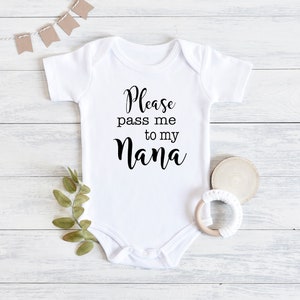 Please Pass Me To My Nana Romper, Handmade Personalized Bodysuit, Custom Shower Gift, Grandma Gift, New Grandparents