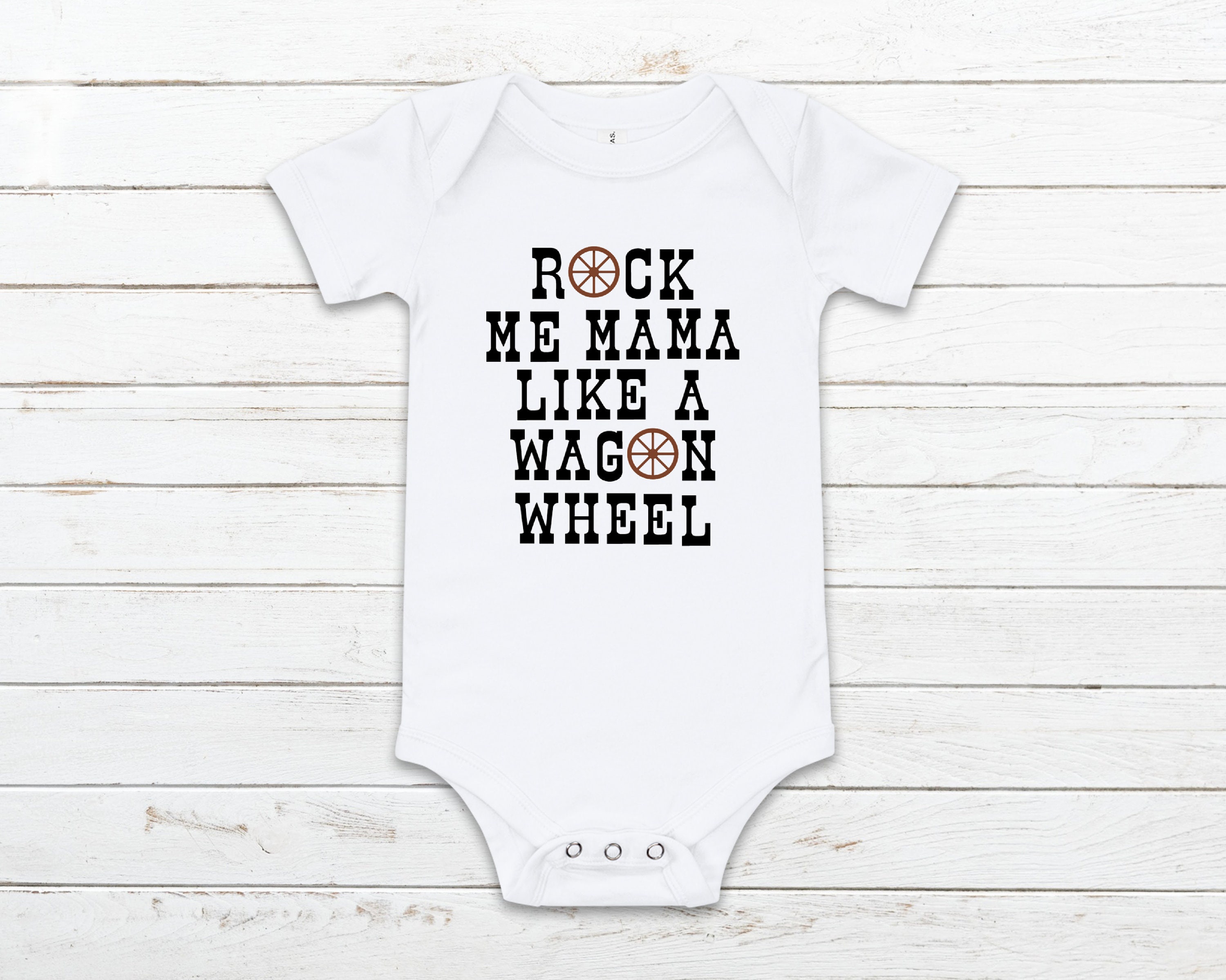 Rock Me Mama Like A Wagon Wheel Onesie Country Music Onesie Etsy
