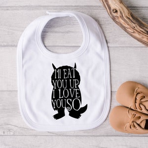 I'll Eat You Up I Love You So Bib, Where The Wild Things Are Bib, We Are All Kings, Great Shower Gift