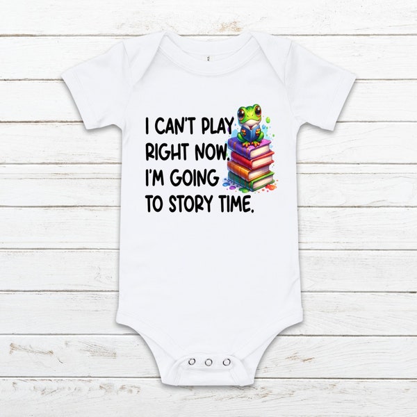 Can't Play Right Now I'm Going To Story Time Frog Reading A Book Baby Romper, Cute Childrens T-Shirt, Reading Rainbow