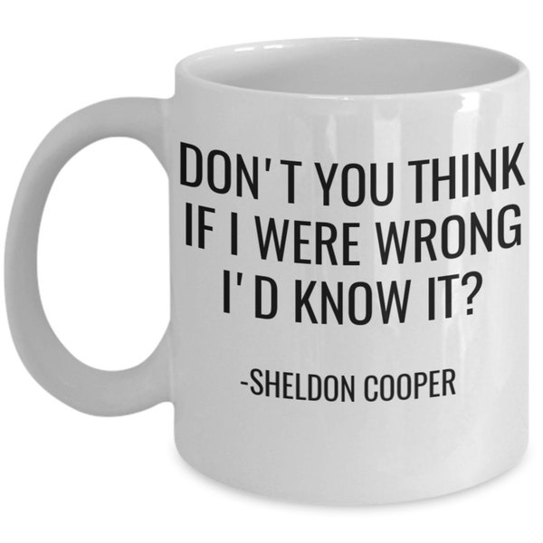 Big bang theory young sheldon quote mug white ceramic coffee cup if i were wrong i'd know it