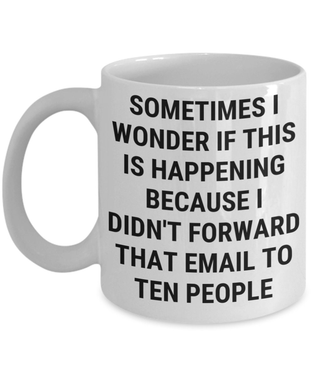 Funny Mug Quote Sometimes I Wonder If This is Happening - Etsy Funny Mug Quote Sometimes I Wonder If This is Happening - Etsy
