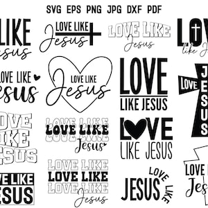 Jesus SVG | Love like Jesus SVG | Christian SVG | Jesus Quote Svg | Jesus Cut File | Cricut | Clipart | Jesus Shirt | God Svg | Scripture