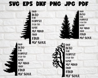 And into the forest I go to lose my mind and find my soul Svg Nature Svg Adventure Svg Motivational Svg Inspirational Svg Commercial use