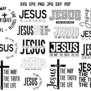 Jesus The Way The Truth The Life SVG | Jesus SVG | Christian SVG | Jesus Quote Svg | Bible Svg | Religious Svg | Faith Svg | Blessed Svg Png