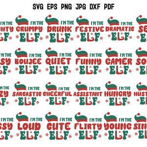 May include: A set of 24 Christmas elf SVG cut files with different personality descriptions. The text includes phrases like "I'm the Naughty Elf", "I'm the Grumpy Elf", "I'm the Drunk Elf", "I'm the Festive Elf", "I'm the Dramatic Elf", "I'm the Sexy Elf", "I'm the Sassy Elf", "I'm the Boujee Elf", "I'm the Quiet Elf", "I'm the Funny Elf", "I'm the Gamer Elf", "I'm the Sober Elf", "I'm the Crazy Elf", "I'm the Sarcastic Elf", "I'm the Cheerful Elf", "I'm the Assistant Elf", "I'm the Hungry Elf", "I'm the Hustling Elf", "I'm the Bossy Elf", "I'm the Loud Elf", "I'm the Cute Elf", "I'm the Flirty Elf", "I'm the Young Elf", and "I'm the Single Elf".
