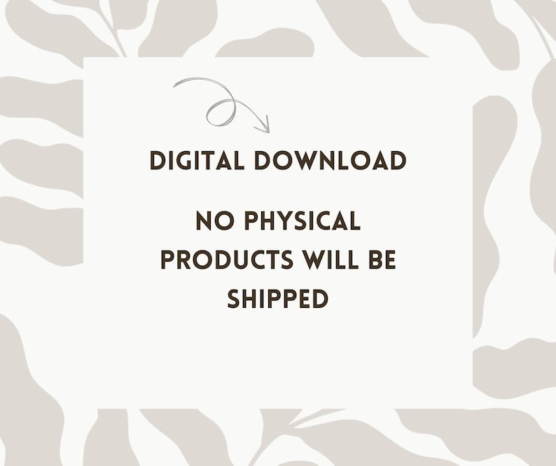 May include: Digital download graphic with the text "DIGITAL DOWNLOAD NO PHYSICAL PRODUCTS WILL BE SHIPPED" in a white rectangle with a curved arrow pointing to the text.