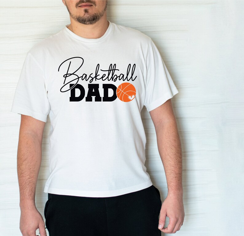 Basketball Dad SVG Basketball SVG Basketball Cut File Basketball Ball SVG Basketball Cricut Basketball Clipart Basketball Printable Shirt image 4