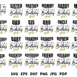 Birthday Girl Svg Birthday Family Svg Mom Dad Bro Sis Friend Svg Birthday Party Svg Birthday Clipart It&#39;s my birthday Svg Birthday Squad Svg