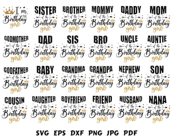 Birthday Girl Svg Birthday Family Svg Mom Dad Bro Sis Friend Svg Birthday Party Svg Birthday Clipart It's my birthday Svg Birthday Squad Svg