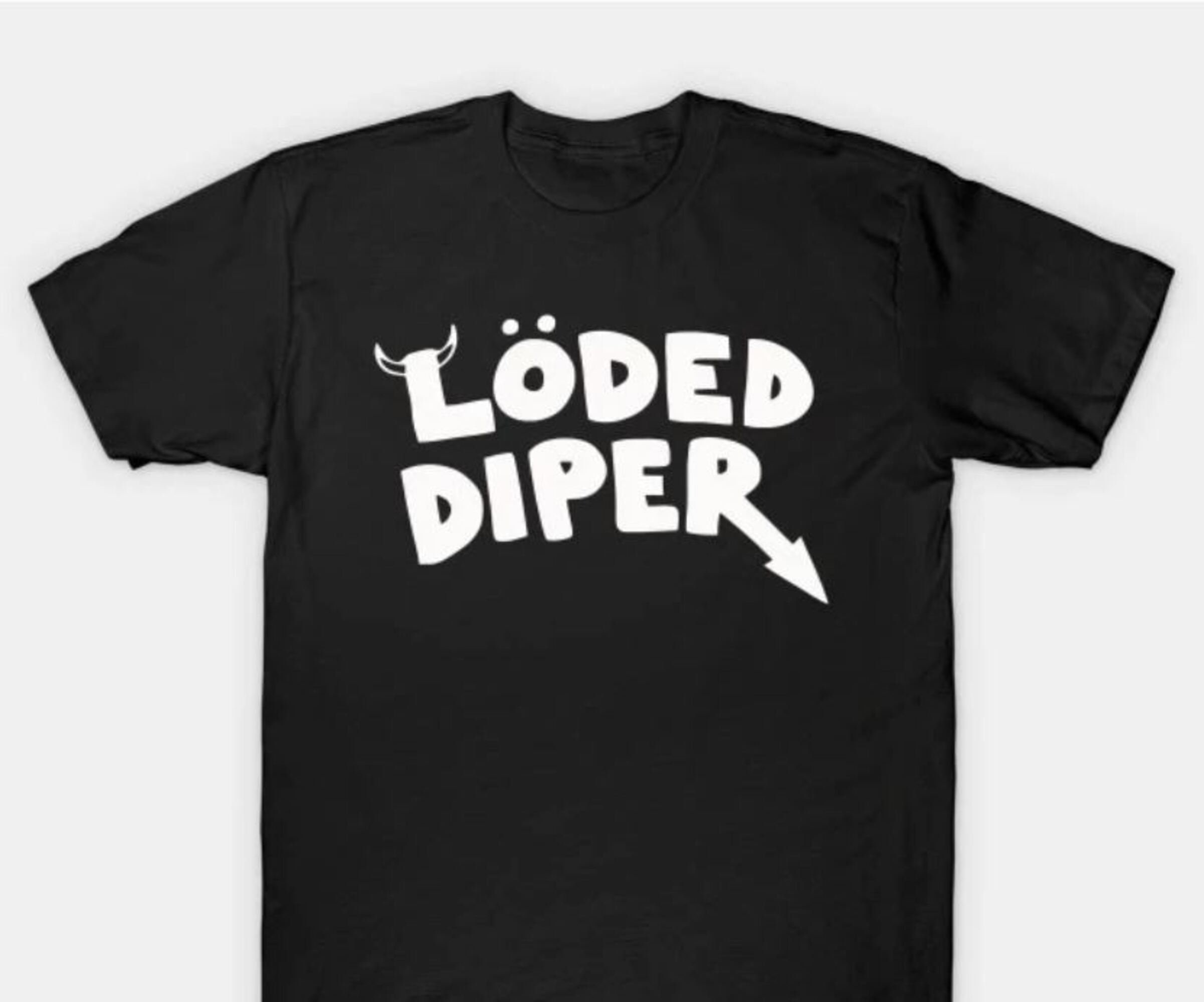 Loded Diper T-Shirt – Gildan Softstyle, Premium Quality, Unisex Adult