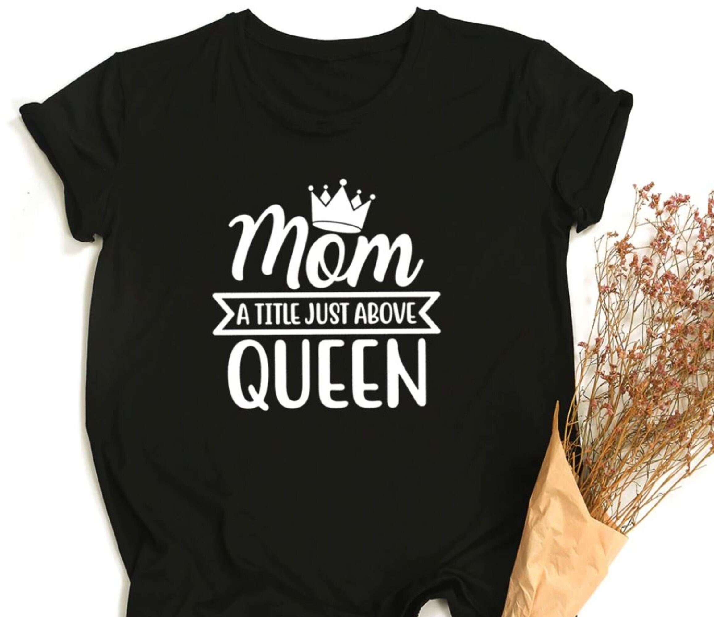 Mothers Mother's Day T shirt Royal Mum Queen Mum Mom T | Etsy