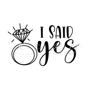 INSTANT DOWNLOAD Ich sagte Ja Svg, Png, Dxf geschnitten Datei, Silhouette und Cricut Schneidemaschinen,