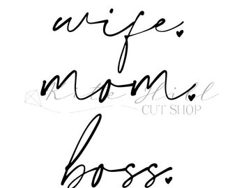 INSTANT DOWNLOAD Wife Mom Boss svg, png, dxf Cut File, Silhouette and Cricut Cutting Machines
