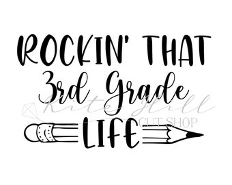 INSTANT DOWNLOAD Rockin' That 3rd Grade Life svg, png, dxf Cut File, Silhouette and Cricut Cutting Machines, Teacher Shirt, Teacher File