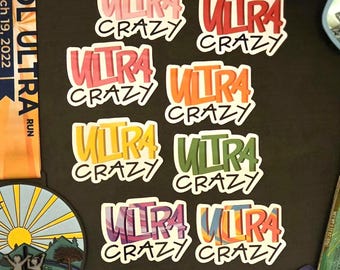 Ultra Crazy Runner Waterproof Sticker //  Runners Half Marathoners Marathoners Trail Marathoners Ultra Marathoners Half Fanatics Maniacs