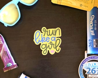 Run Like a Girl Waterproof Sticker //  Runners Half Marathoners Marathoners Trail Marathoners Ultra Marathoners Half Fanatics Maniacs