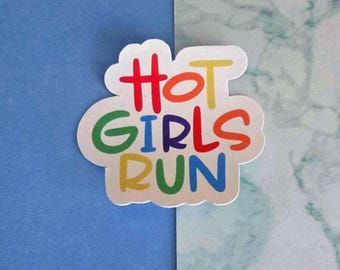 Hot Girls Run Waterproof Sticker //  Runners Half Marathoners Marathoners Trail Marathoners Ultra Marathoners Half Fanatics