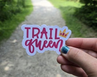 Trail Queen Waterproof Sticker // Runners Half Marathoners Marathoners Trail Marathoners Ultra Marathoners Half Fanatics Marathon Maniacs