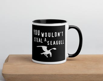 You Wouldn't Steal A Seagull Mug with Colour Inside