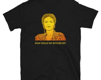 Funny Pat Butcher Unisex T-Shirt