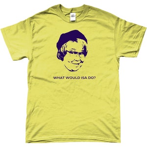 Still Game T-Shirt: Isa Drennan Inspired Scottish Humour