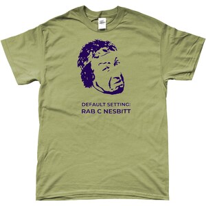 Rab C Nesbitt Default Setting T-Shirt, Funny Scotttish, TV Show Tribute, Glasgow, Scotland, Scottish Humour