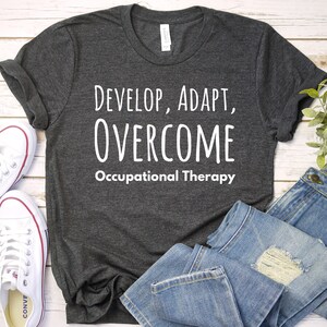 Occupational Therapy Shirt, Occupational Therapist Shirt, OT Shirt, OT Gift, Gift for Therapist
